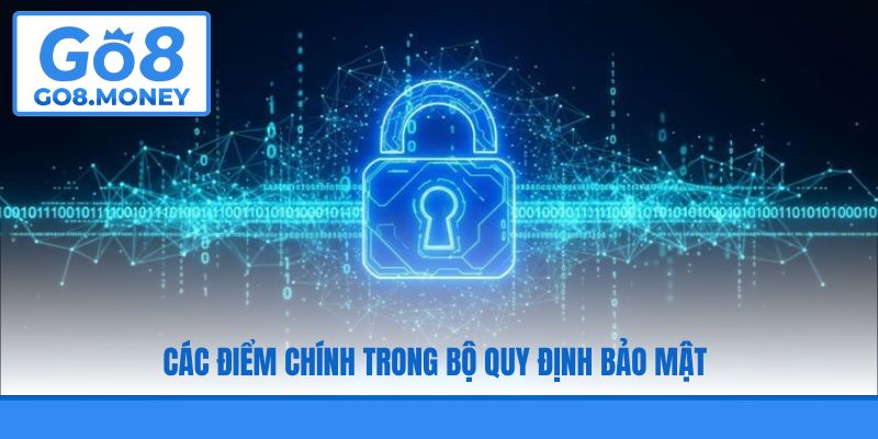 Các điểm chính trong bộ quy định bảo mật